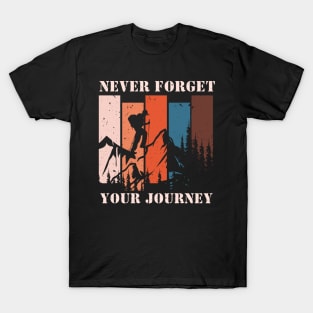 Never Forget Your Journey T-Shirt